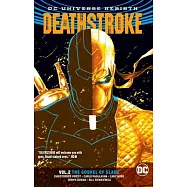 Deathstroke Vol. 2: The Gospel of Slade (Rebirth)