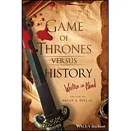 Game of Thrones Versus History: Written in Blood