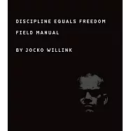 Discipline Equals Freedom: Field Manual