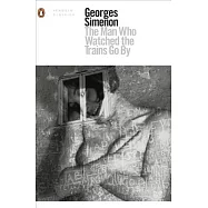 The Man Who Watched the Trains Go By