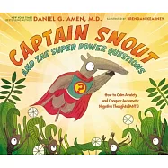 Captain Snout and the Super Power Questions: Don’t Let the Ants Steal Your Happiness