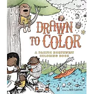 Drawn to Color: A Pacific Northwest Coloring Book