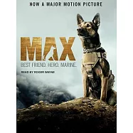 Max: Best Friend, Hero, Marine