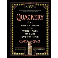 Quackery: A Brief History of the Worst Ways to Cure Everything