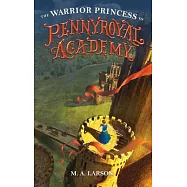The Warrior Princess of Pennyroyal Academy