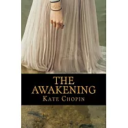 The Awakening: And Selected Short Stories