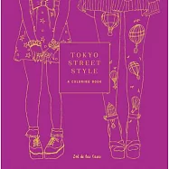Tokyo Street Style: A Coloring Book