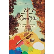 If I Loved You: Mystery and Love in the World of Art