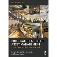 Corporate Real Estate Asset Management: Strategy and Implementation