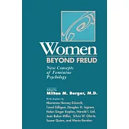 Women Beyond Freud: New Concepts of Feminine Psychology