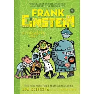 Frank Einstein and the Evoblaster Belt (Frank Einstein Series #4): Book Four