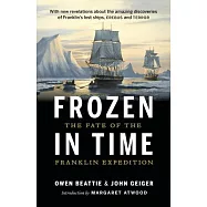 Frozen in Time: The Fate of the Franklin Expedition
