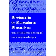 Diccionario de marcadores discursivos para estudiantes de español como segunda lengua