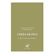 L&rsquo;hera De Zeus: Ennemie Intime, Epouse Definitive