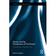 Money and the Governance of Punishment: A Genealogy of the Penal Fine