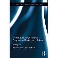 Human Evolution, Economic Progress and Evolutionary Failure