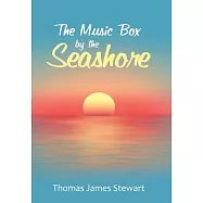 The Music Box by the Seashore