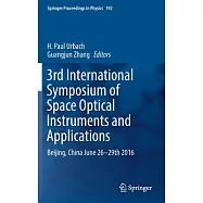 3rd International Symposium of Space Optical Instruments and Applications: Beijing, China June 26 - 29th 2016