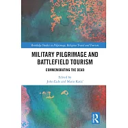 Military Pilgrimage and Battlefield Tourism: Commemorating the Dead