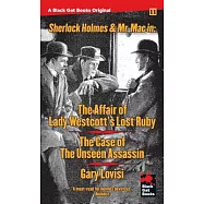 The Affair of Lady Westcott&rsquo;s Lost Ruby / the Case of the Unseen Assassin