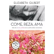 Come, reza, ama / Eat, Pray, Love