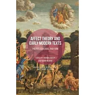 Affect Theory and Early Modern Texts: Politics, Ecologies, and Form
