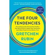The Four Tendencies: The Indispensable Personality Profiles That Reveal How to Make Your Life Better (and Other People’s Lives Better, Too)