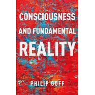 Consciousness and Fundamental Reality