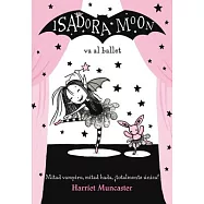 Isadora Moon Va Al Ballet / Isadora Moon Goes to the Ballet