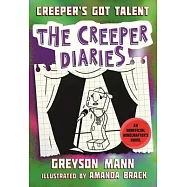 Creeper’s Got Talent: The Creeper Diaries, an Unofficial Minecrafter’s Novel, Book Two