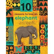 10 Reasons to Love An Elephant