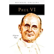 Paul VI: Pilgrim Pope