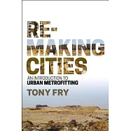 Remaking Cities: An Introduction to Urban Metrofitting