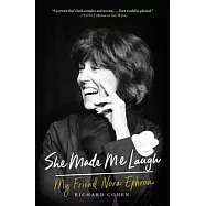 She Made Me Laugh: My Friend Nora Ephron