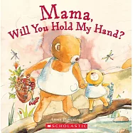 Mama, Will You Hold My Hand? (with CD)