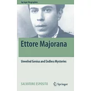 Ettore Majorana: Unveiled Genius and Endless Mysteries