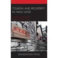 Tourism and Prosperity in Miao Land: Power and Inequality in Rural Ethnic China