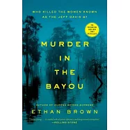 Murder in the Bayou: Who Killed the Women Known as the Jeff Davis 8?