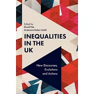 Inequalities in the UK: New Discourses, Evolutions and Actions