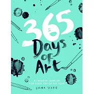 365 Days of Art: A Creative Exercise for Every Day of the Year
