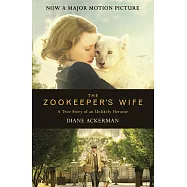 The Zookeeper’s Wife: An unforgettable true story, now a major film
