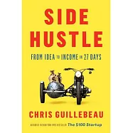 Side Hustle: From Idea to Income in 27 Days