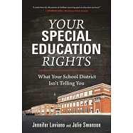 Your Special Education Rights: What Your School District Isn’t Telling You