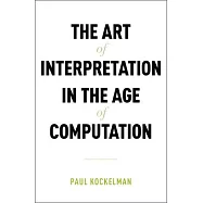 Art of Interpretation in the Age of Computation
