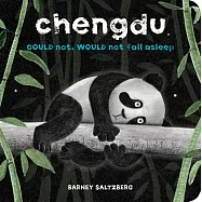 Chengdu Could Not, Would Not, Fall Asleep (a Chengdu Book)