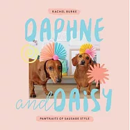 Daphne and Daisy: Pawtraits of Sausage Style