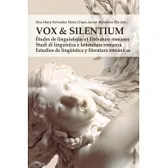 Vox & Silentium: Etudes de linguistique et literature romanes Studi di linguistica e letteratura romanza Estudios de linguistica