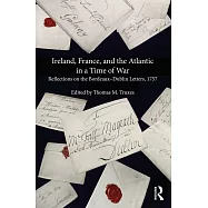 Ireland, France, and the Atlantic in a Time of War: Reflections on the Bordeaux-Dublin Letters, 1757