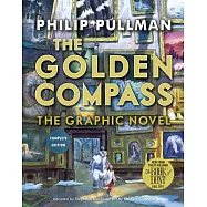 The Golden Compass Graphic Novel, Complete Edition