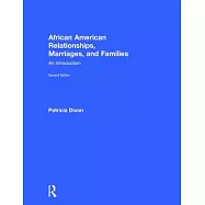 African American Relationships, Marriages, and Families: An Introduction